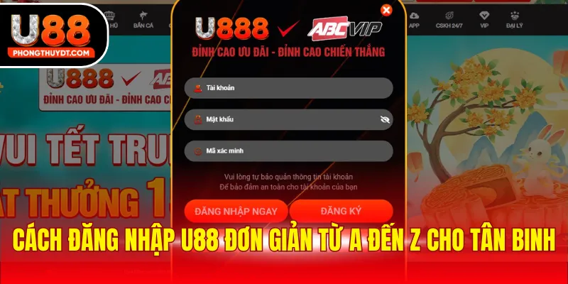 Cách đăng nhập U88 đơn giản từ A đến Z cho tân binh