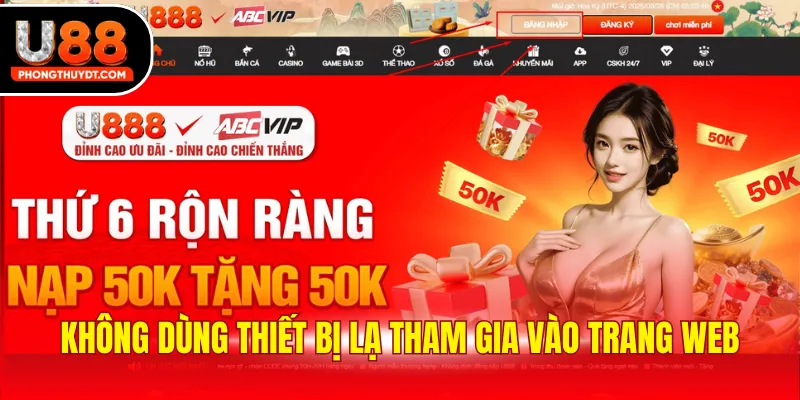 Không dùng thiết bị lạ tham gia vào trang web