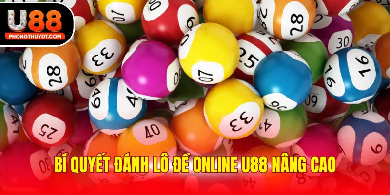 Bí quyết đánh lô đề online U88 nâng cao