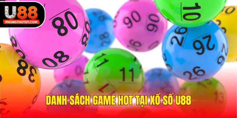 Danh sách game hot tại xổ số U88