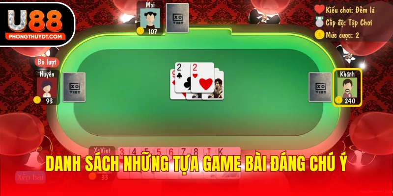 Danh sách những tựa game bài đáng chú ý