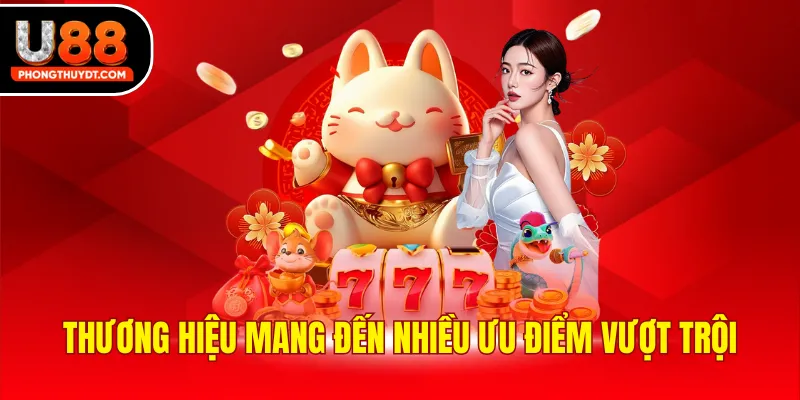 Thương hiệu mang đến nhiều ưu điểm vượt trội