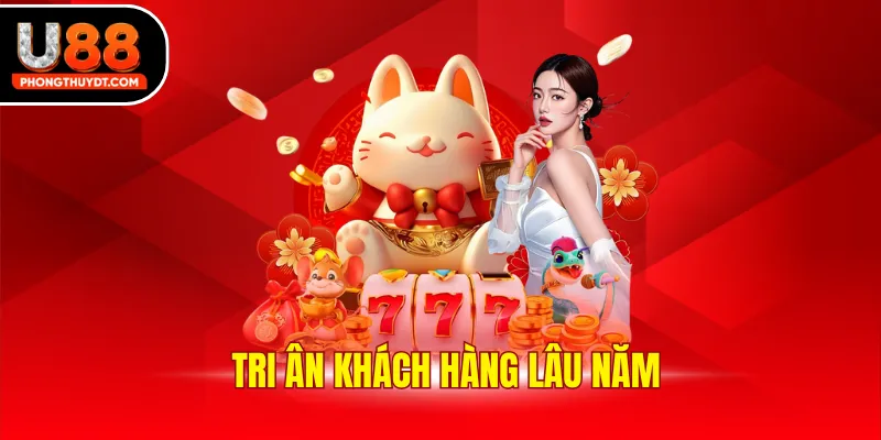 Khuyến Mãi Tri Ân Khách Hàng Lâu Năm U88 Độc Quyền